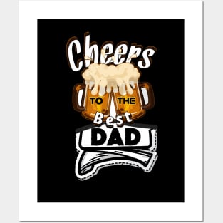 Cheers to the best Dad Posters and Art